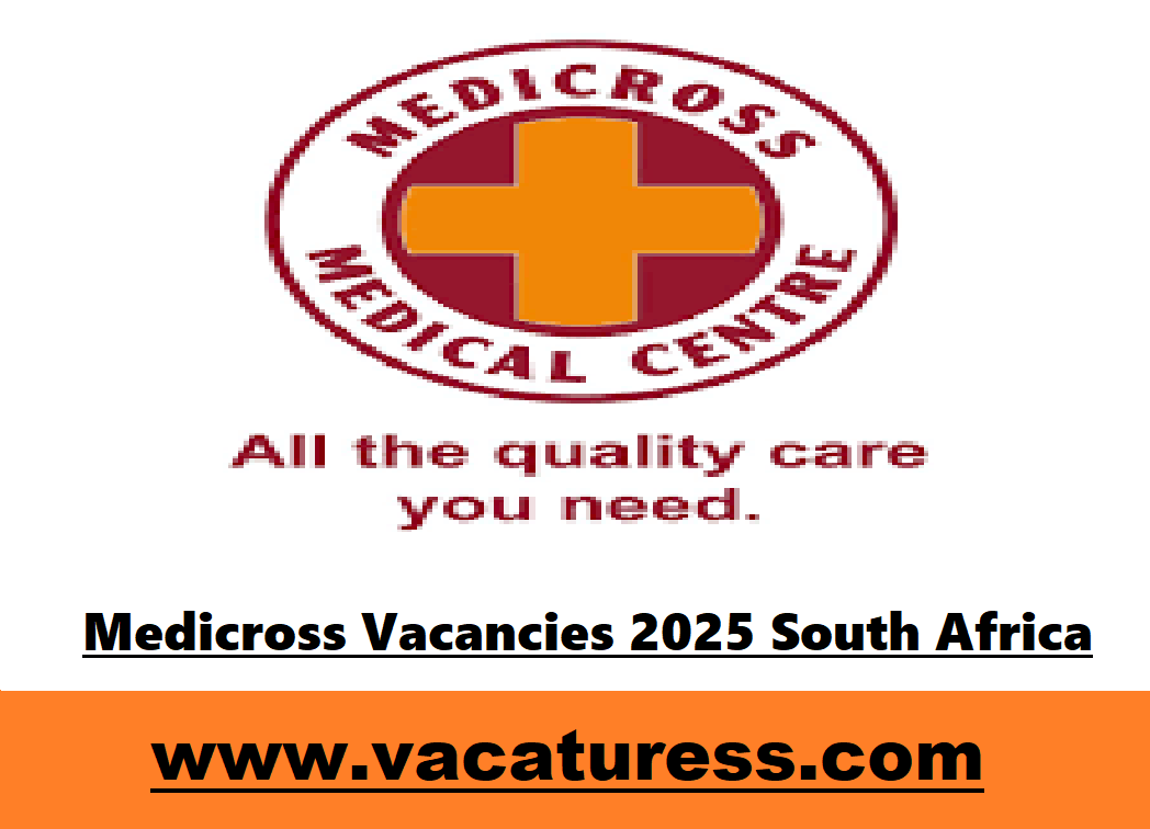 Medicross Vacancies 2025 South Africa