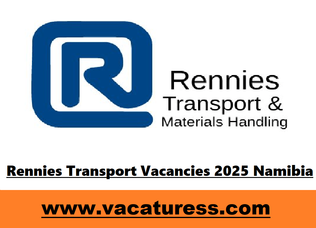 Rennies Transport Vacancies 2025 Namibia