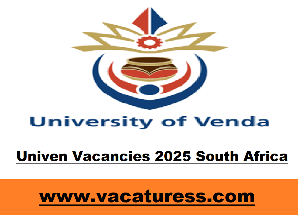 Univen Vacancies 2025 South Africa