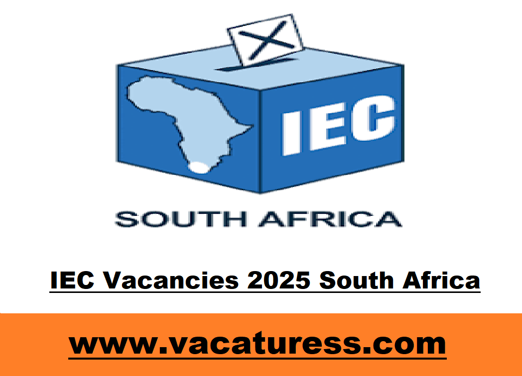 IEC Vacancies 2025 South Africa