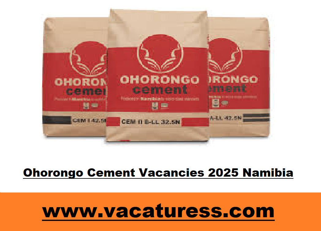 Ohorongo Cement Vacancies 2025 In Namibia