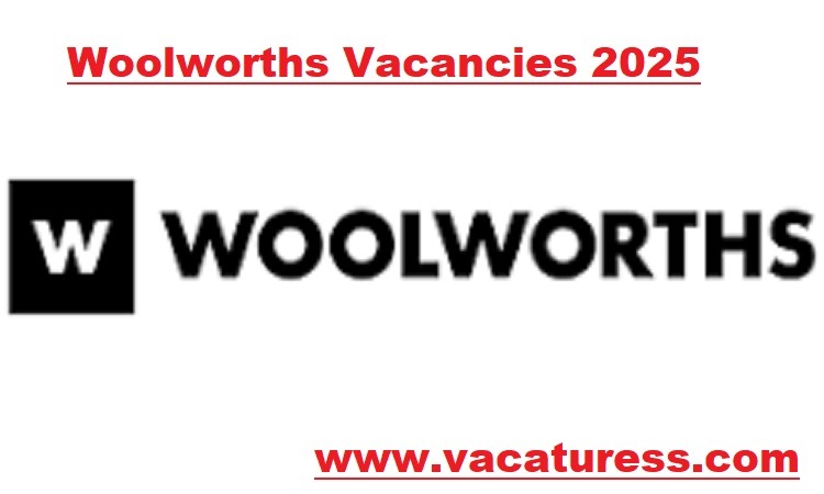 Woolworths Vacancies 2025